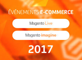 Image de l'article : Événements E-Commerce 2017 : Magento Live 2017, Magento Imagine 2017…