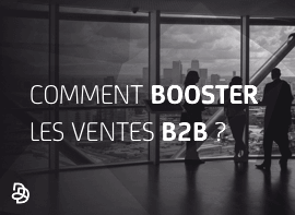 Image de l'article : Comment booster vos ventes B2B ?