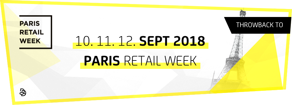 retour sur Paris Retail Week 2018