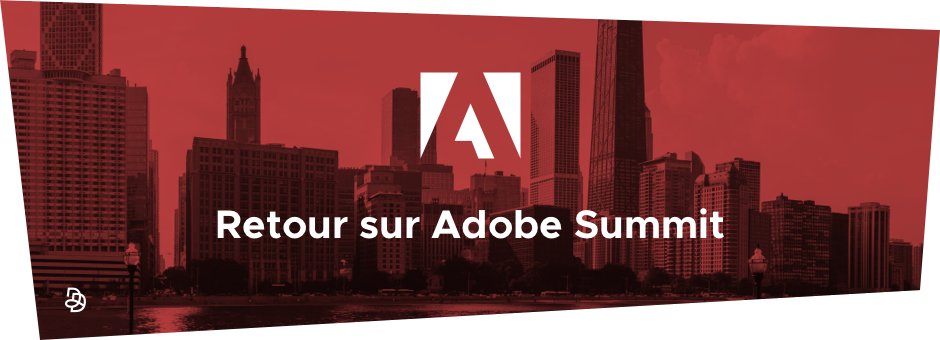 DND - Retour sur Adobe Summit