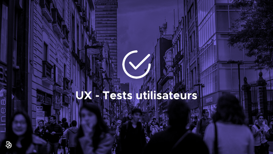 DND Design UX - Les tests utilisateurs