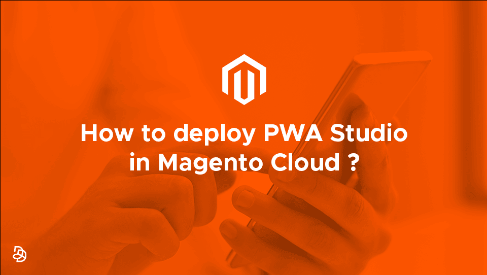 DND Magento PWA Studio x Magento Cloud