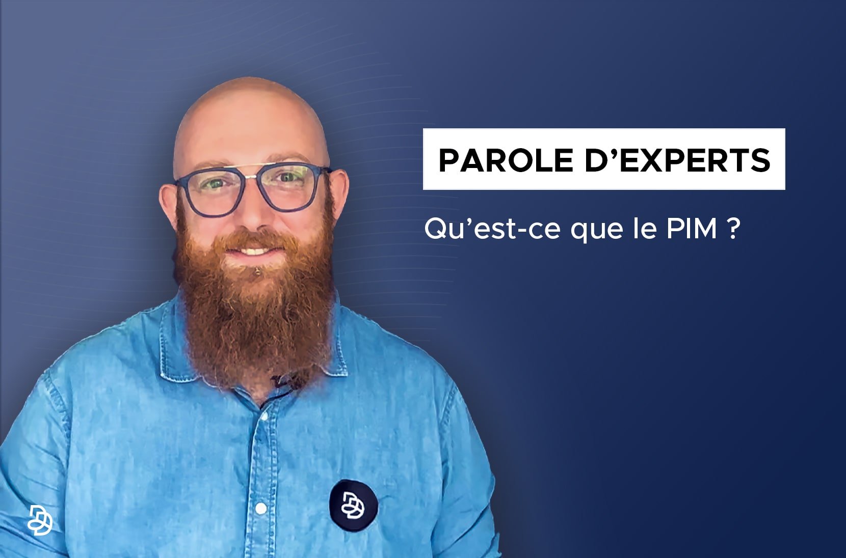 Illustration de la ressource Parole d’experts – Qu’est ce que le PIM ?