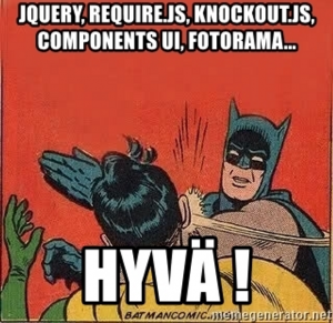 jQuery, Require.js, Knockout.js, Components UI, Fotorama... Hyvä !