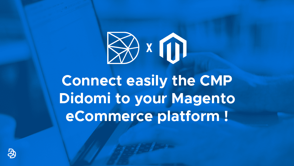 Agence Dn'D - Didomi Magento connector
