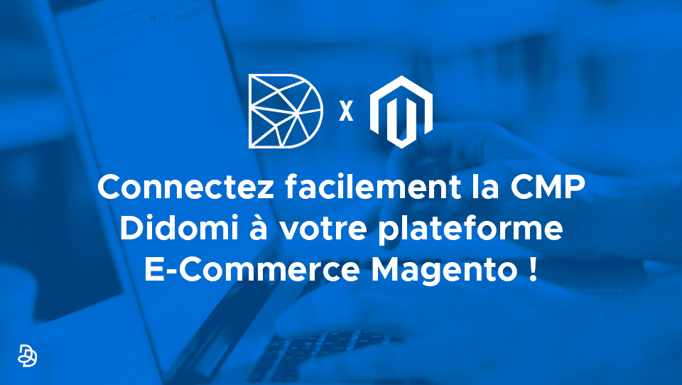 Agence Dn'D - Didomi Magento Connecteur