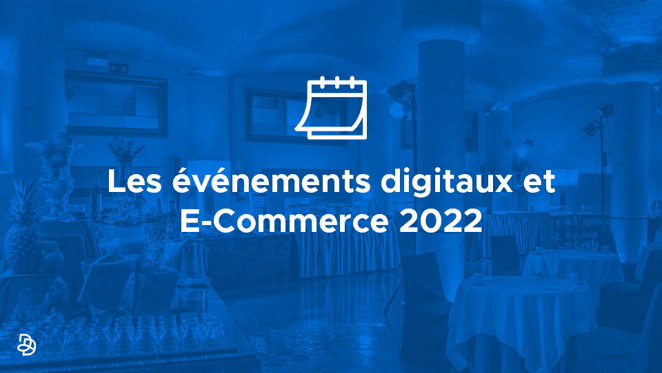 Agence Dn'D - événements digitaux 2022
