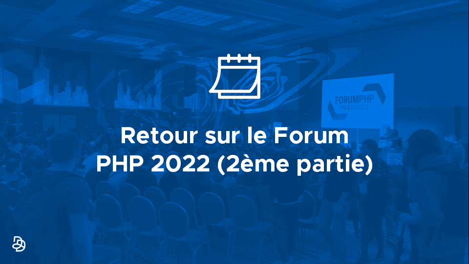 Agence Dn'D - Forum PHP 2022 2
